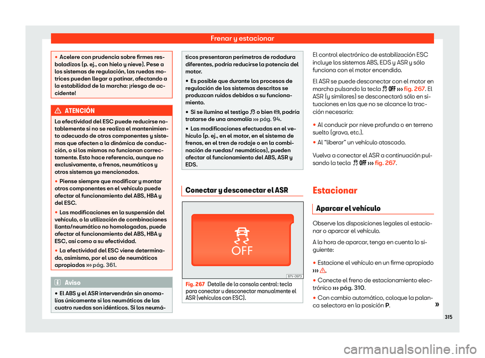 Seat Alhambra 2020  Manual del propietario (in Spanish) Frenar y estacionar
