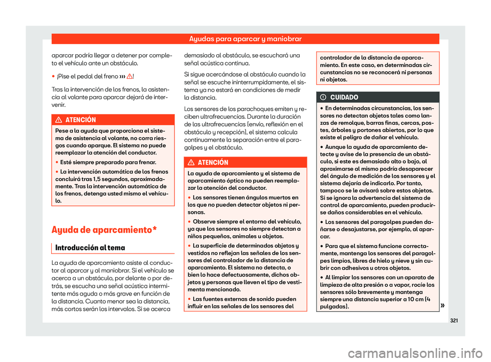 Seat Alhambra 2020  Manual del propietario (in Spanish) Ayudas para aparcar y maniobrar
aparcar podr