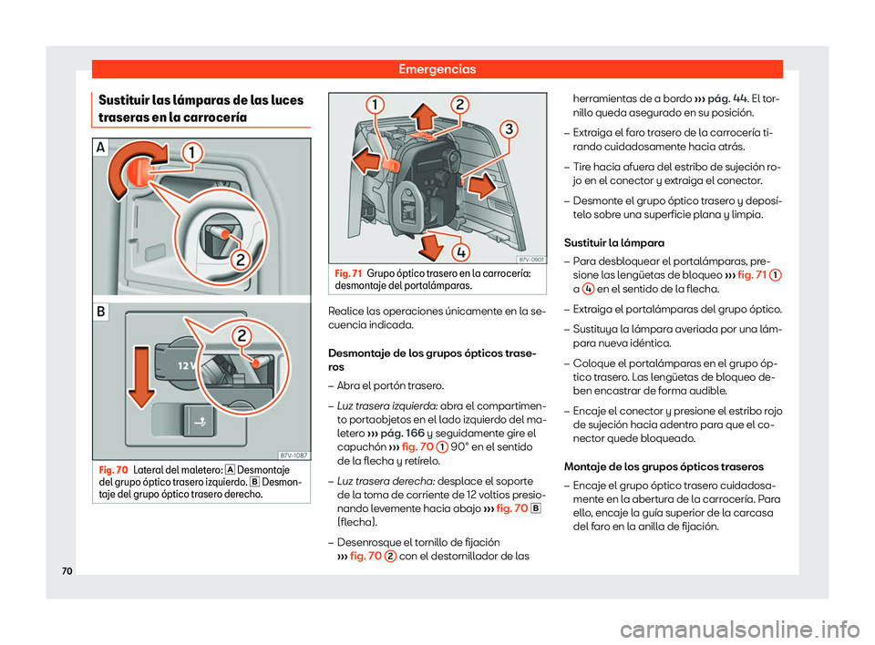 Seat Alhambra 2020  Manual del propietario (in Spanish) Emergencias
Sustituir las l