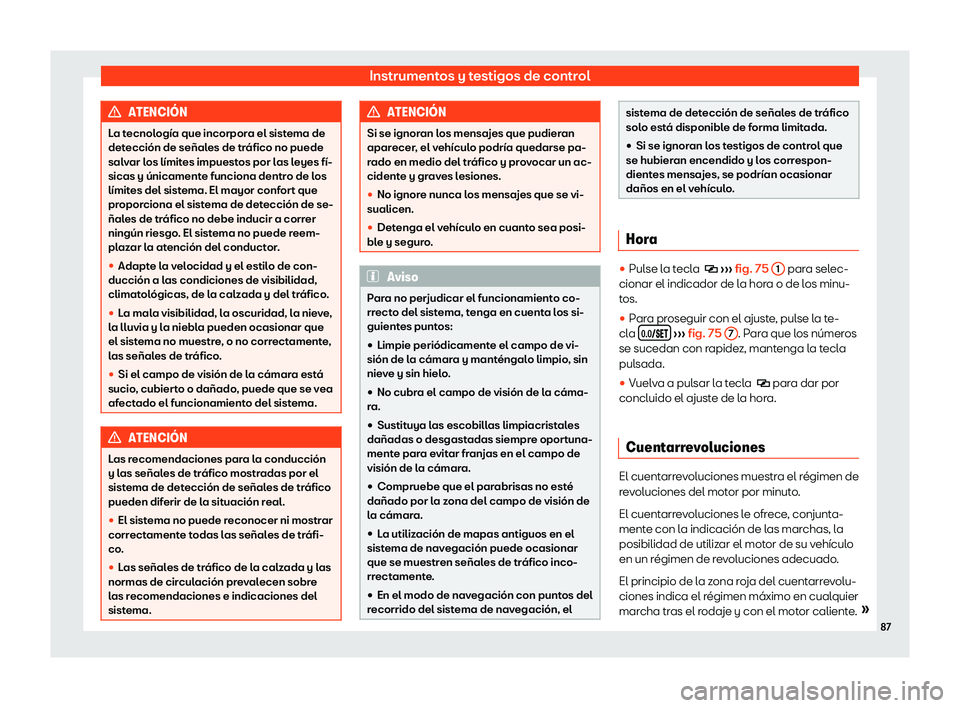 Seat Alhambra 2020  Manual del propietario (in Spanish) Instrumentos y testigos de control
ATENCI
