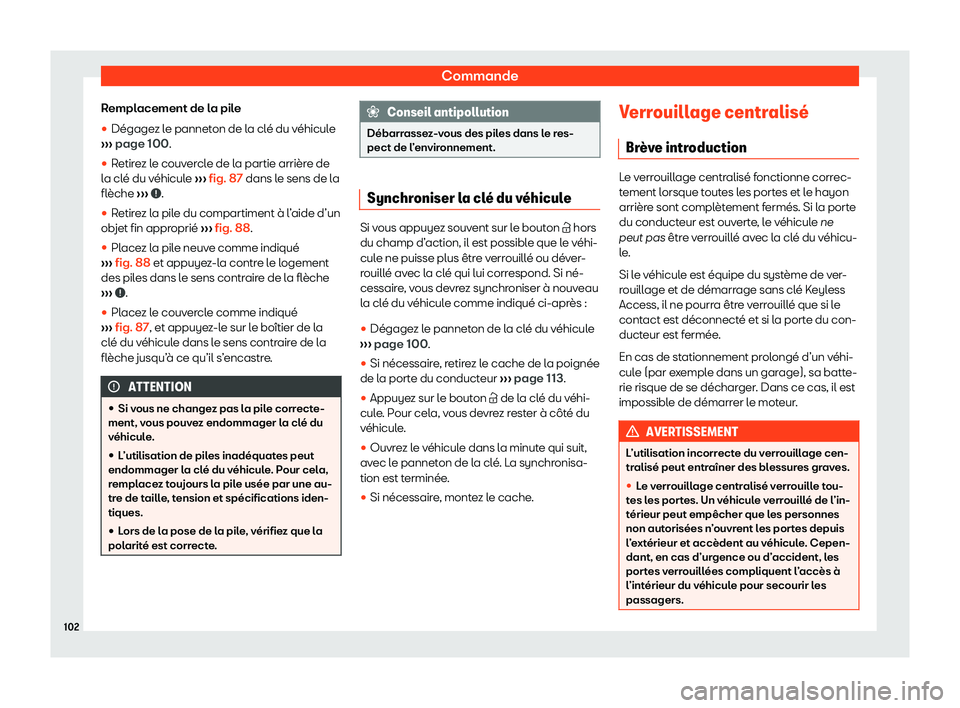 Seat Alhambra 2020  Manuel du propriétaire (in French)  Commande
Remplacement de la pile
