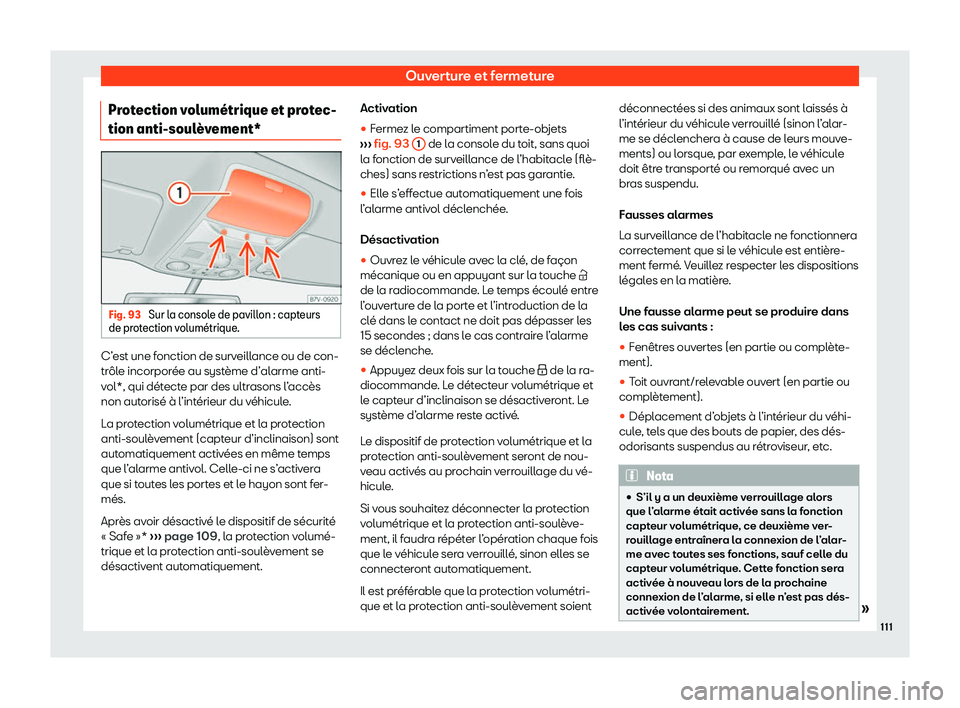 Seat Alhambra 2020  Manuel du propriétaire (in French)  Ouverture et fermeture
Protection volum