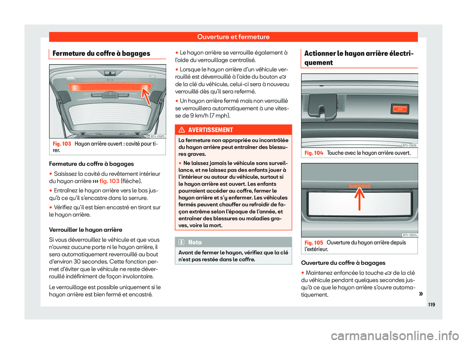 Seat Alhambra 2020  Manuel du propriétaire (in French)  Ouverture et fermeture
Fermeture du coffre 