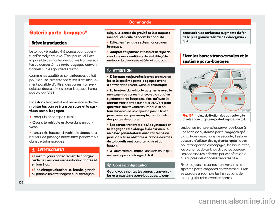 Seat Alhambra 2020  Manuel du propriétaire (in French)  Commande
Galerie porte-bagages* Br 