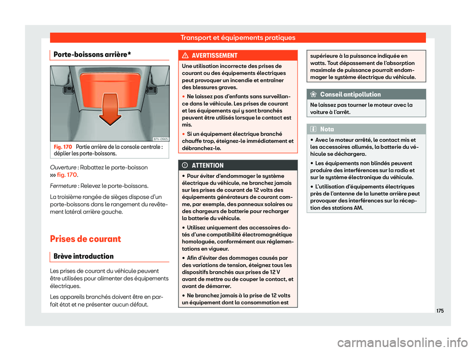 Seat Alhambra 2020  Manuel du propriétaire (in French)  Transport et équipements pratiques
Porte-boissons arri