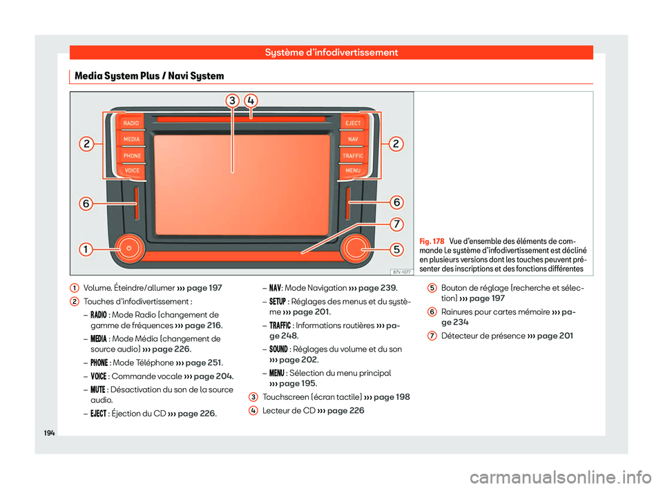Seat Alhambra 2020  Manuel du propriétaire (in French)  Système d’infodivertissement
Media System Plus / Navi System Fig. 178 
Vue d
