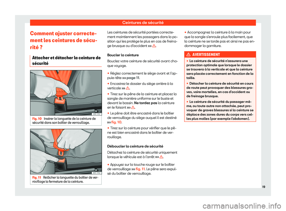 Seat Alhambra 2020  Manuel du propriétaire (in French)  Ceintures de sécurité
Comment ajuster correcte-
ment l es ceint
ures de s