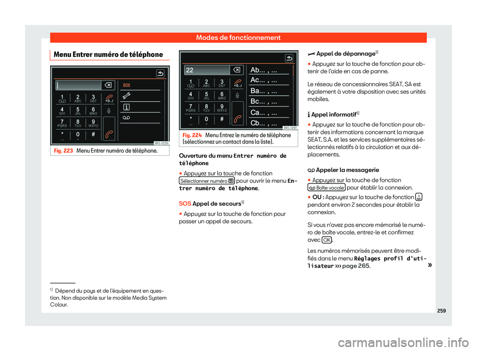 Seat Alhambra 2020  Manuel du propriétaire (in French)  Modes de fonctionnement
Menu Entrer num
