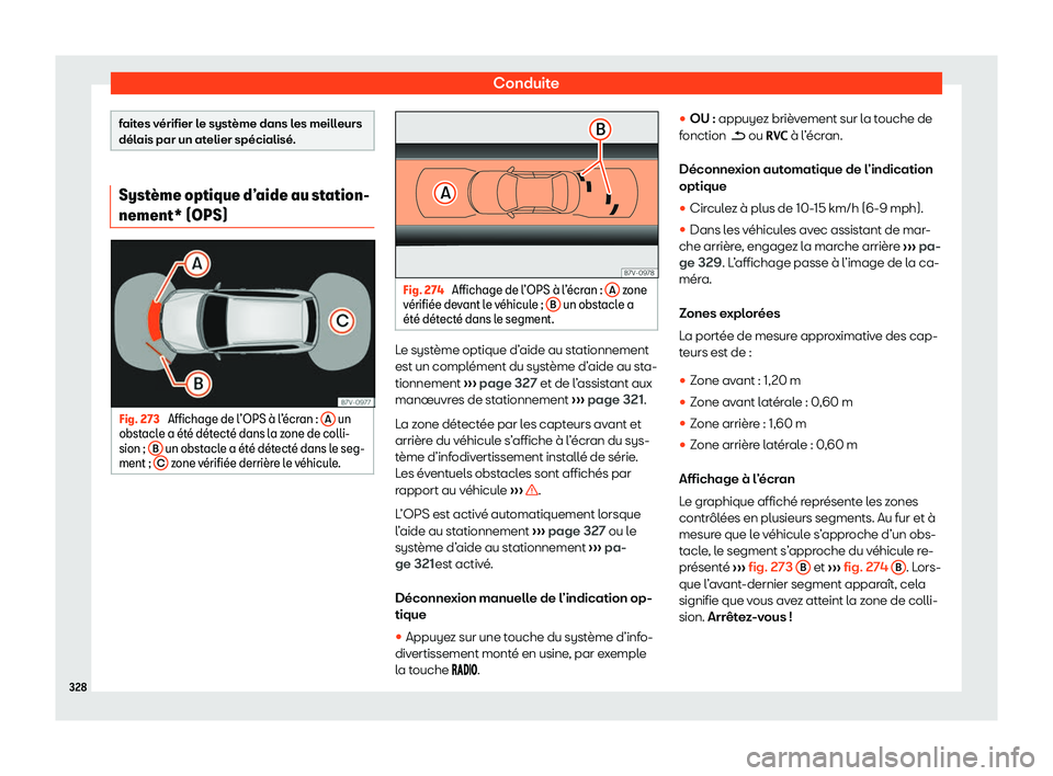 Seat Alhambra 2020  Manuel du propriétaire (in French)  Conduite
faites vérifier le système dans les meilleurs
dél
ais par un at
elier spécialisé.Syst