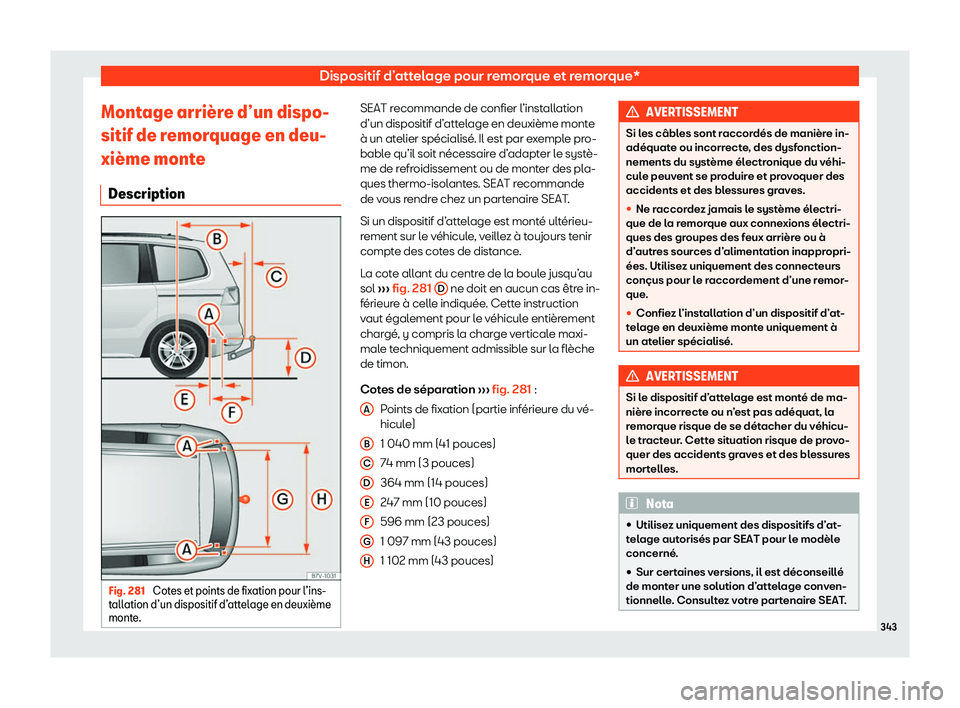 Seat Alhambra 2020  Manuel du propriétaire (in French)  Dispositif d’attelage pour remorque et remorque*
Montage arri
