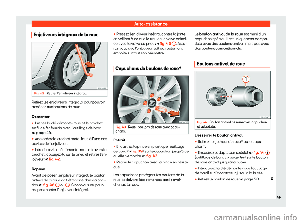 Seat Alhambra 2020  Manuel du propriétaire (in French)  Auto-assistance
Enjoliveurs int
