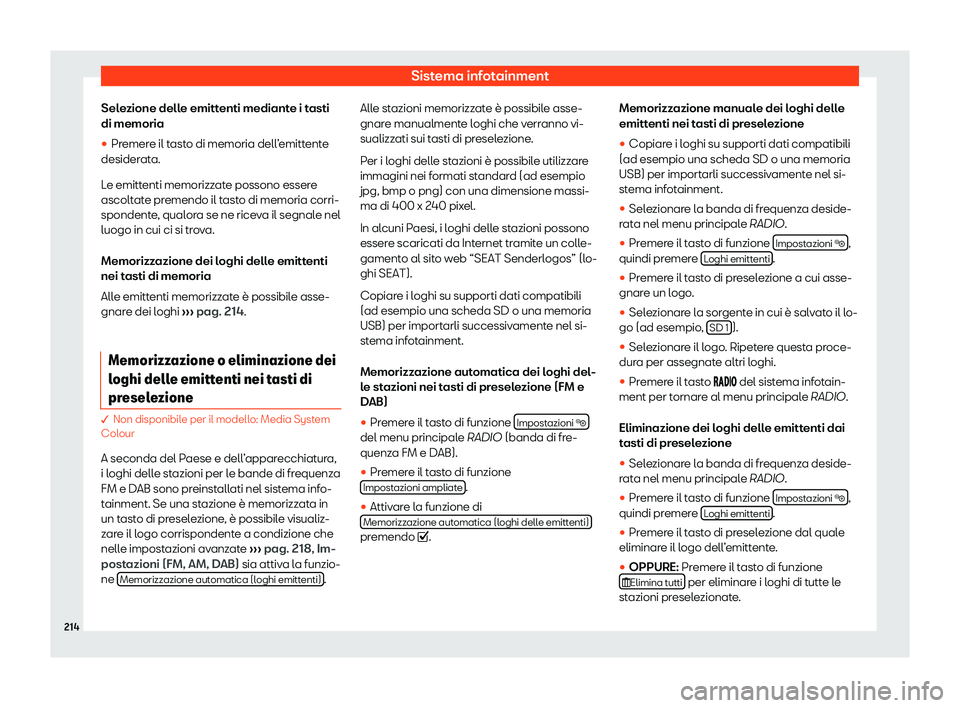 Seat Alhambra 2020  Manuale del proprietario (in Italian) Sistema infotainment
Selezione delle emittenti mediante i tasti
di memoria
