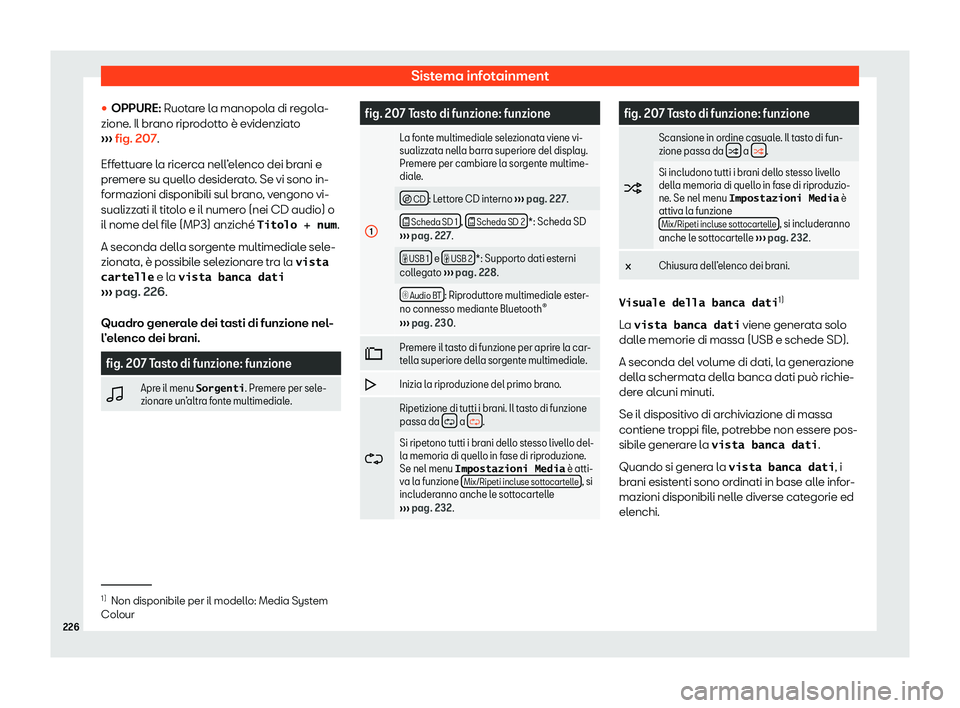 Seat Alhambra 2020  Manuale del proprietario (in Italian) Sistema infotainment
