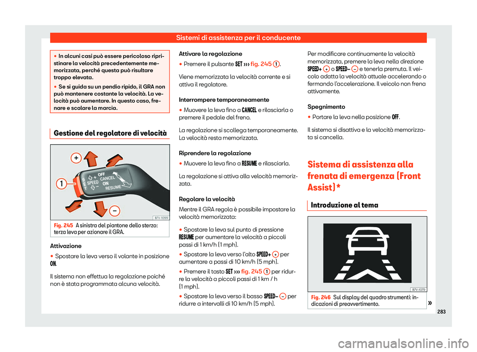 Seat Alhambra 2020  Manuale del proprietario (in Italian) Sistemi di assistenza per il conducente
