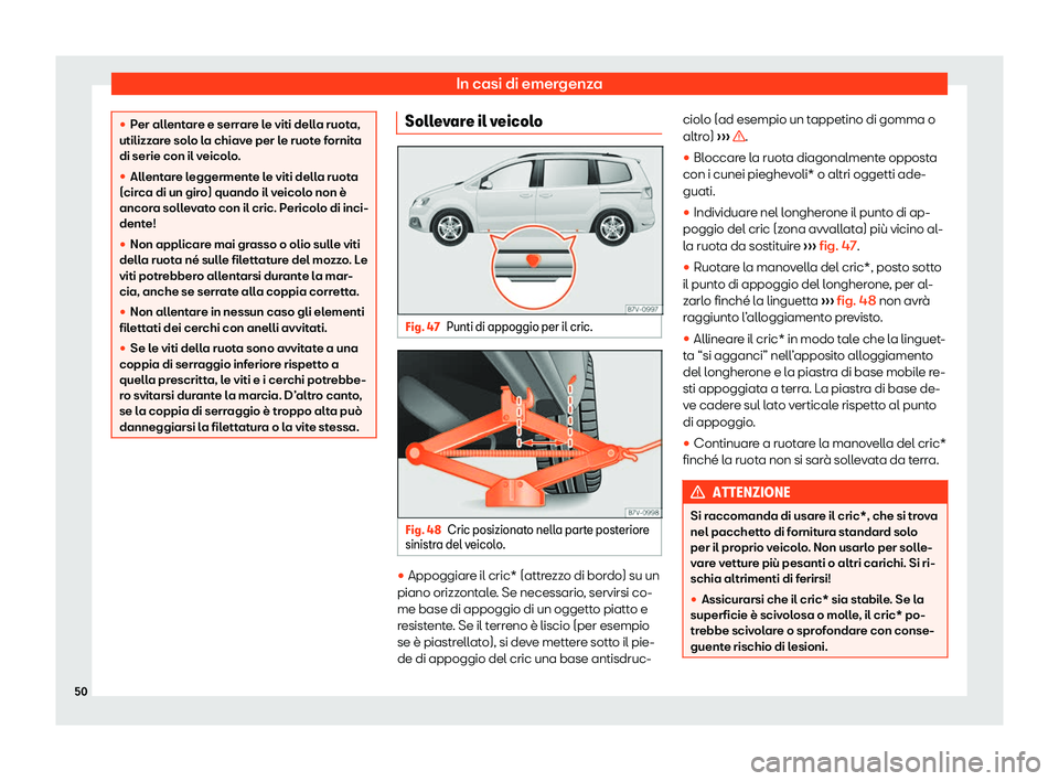 Seat Alhambra 2020  Manuale del proprietario (in Italian) In casi di emergenza
