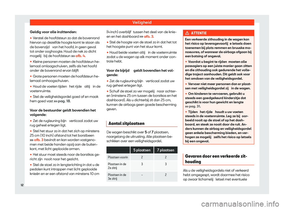 Seat Alhambra 2020  Handleiding (in Dutch) Veiligheid
Geldig voor alle inzittenden:
