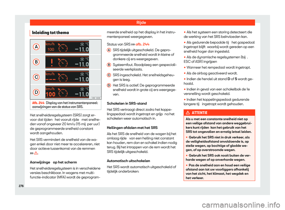 Seat Alhambra 2020  Handleiding (in Dutch) Rijde
Inleiding tot thema Afb. 244
Display van het instrumentenpaneel:
aanw