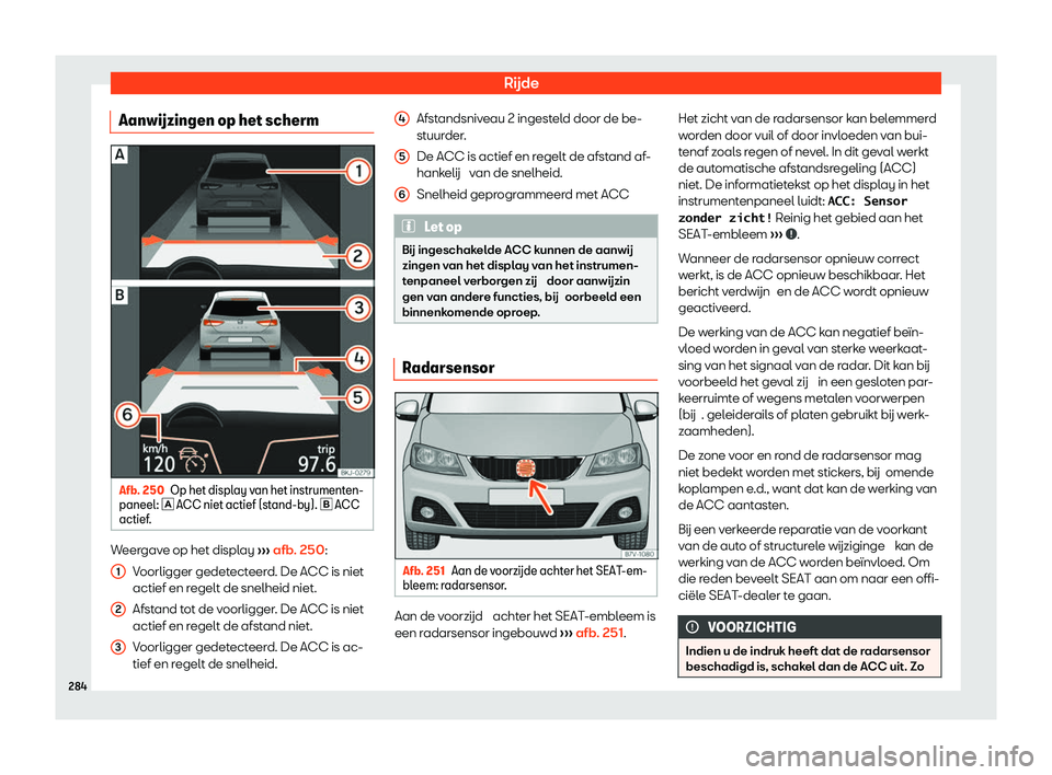 Seat Alhambra 2020  Handleiding (in Dutch) Rijde
Aanw