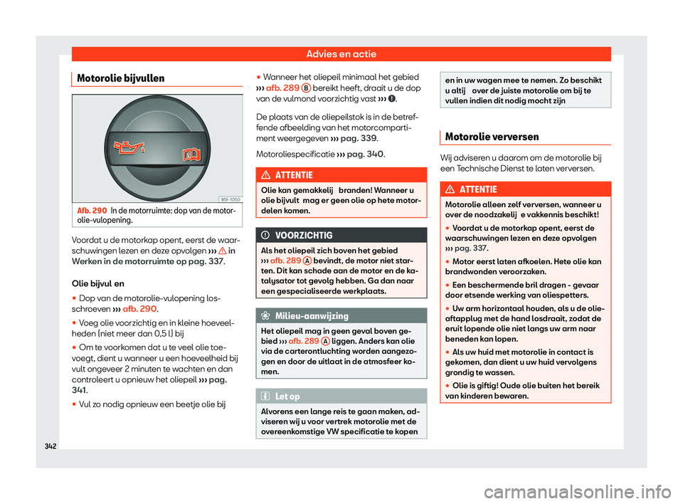 Seat Alhambra 2020  Handleiding (in Dutch) Advies en actie
Motorolie b