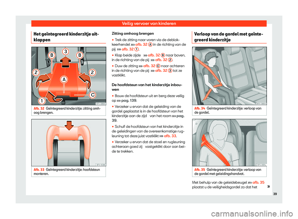 Seat Alhambra 2020  Handleiding (in Dutch) Veilig vervoer van kinderen
Het ge