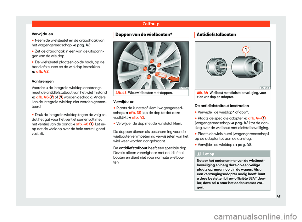 Seat Alhambra 2020  Handleiding (in Dutch) Zelfhulp
Verwijde en
