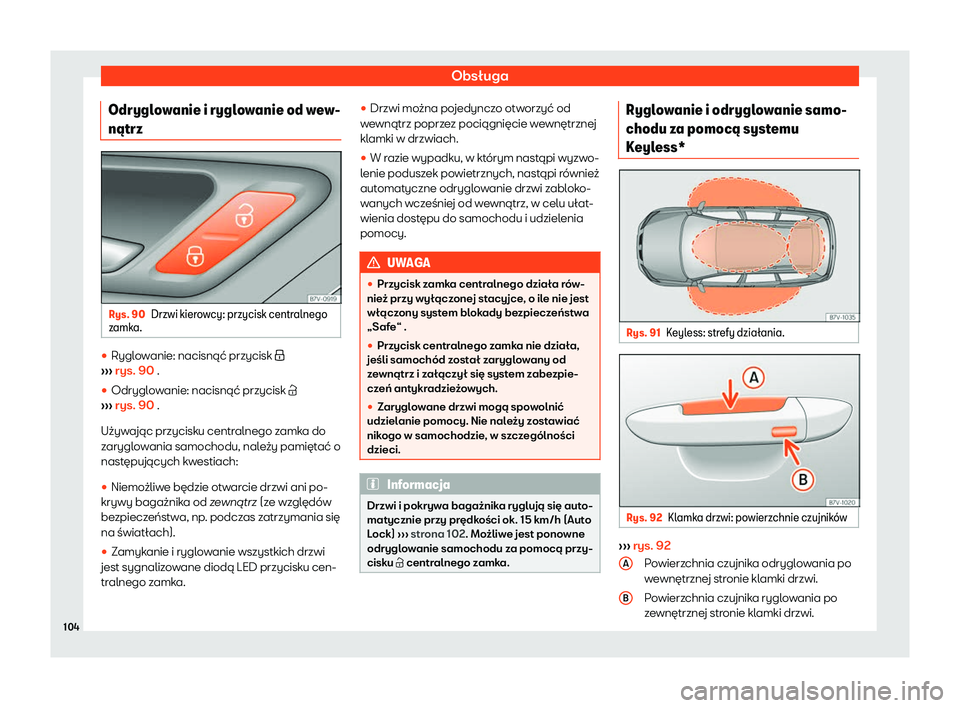 Seat Alhambra 2020  Instrukcja Obsługi (in Polish) Obsługa
Odryglowanie i ryglowanie od wew-
n