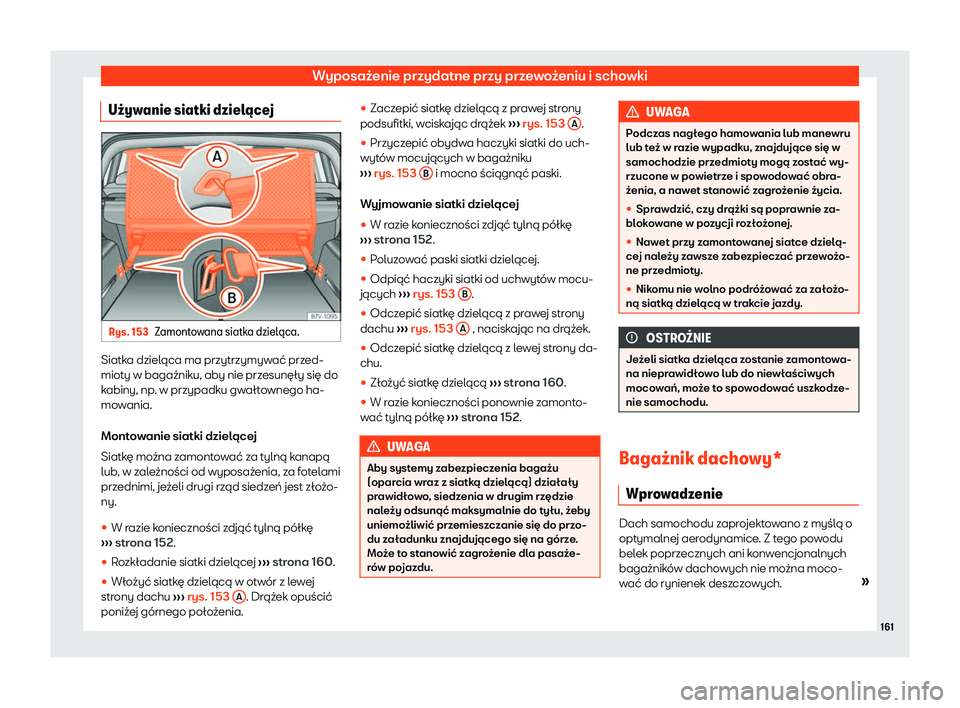 Seat Alhambra 2020  Instrukcja Obsługi (in Polish) Wyposażenie przydatne przy przewożeniu i schowki
U