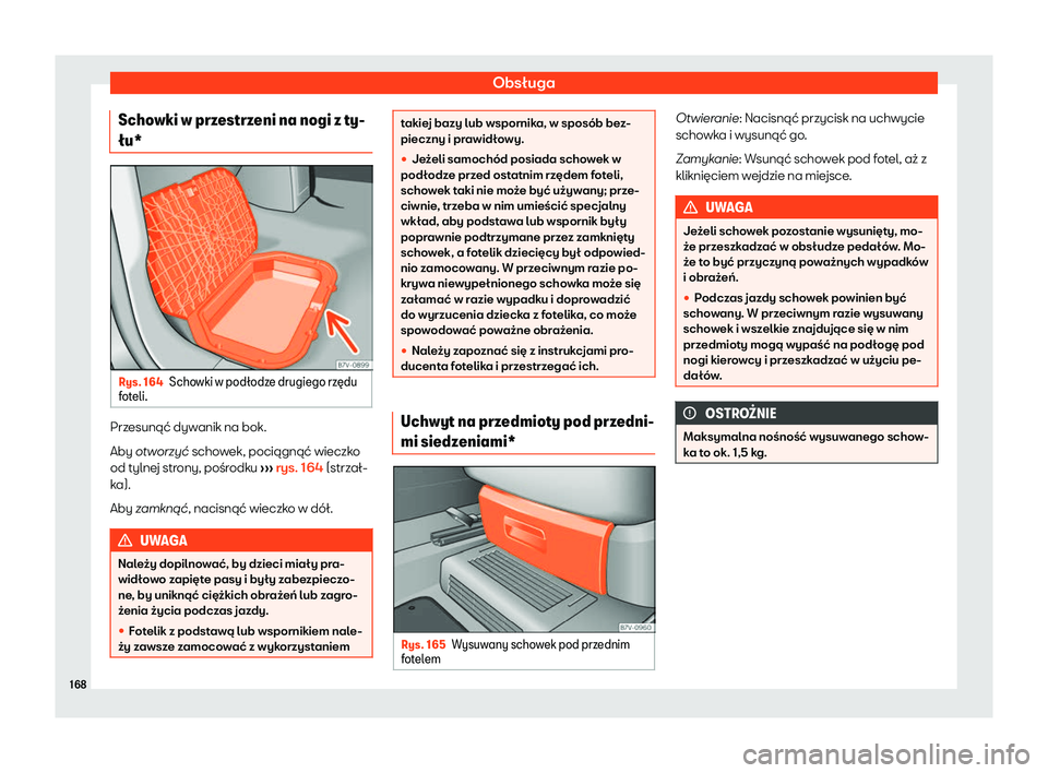 Seat Alhambra 2020  Instrukcja Obsługi (in Polish) Obsługa
Schowki w przestrzeni na nogi z ty-
