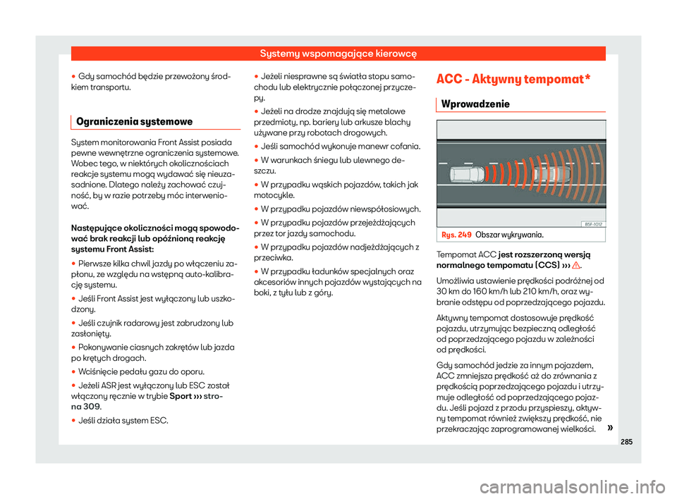 Seat Alhambra 2020  Instrukcja Obsługi (in Polish) Systemy wspomagające kierowcę
