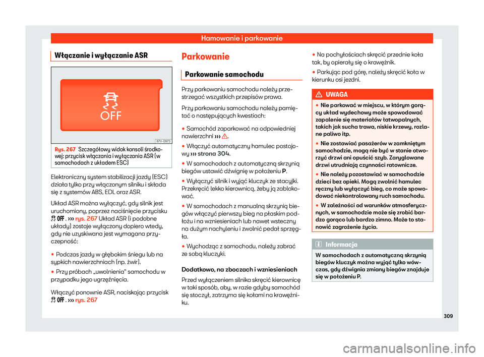 Seat Alhambra 2020  Instrukcja Obsługi (in Polish) Hamowanie i parkowanie
W