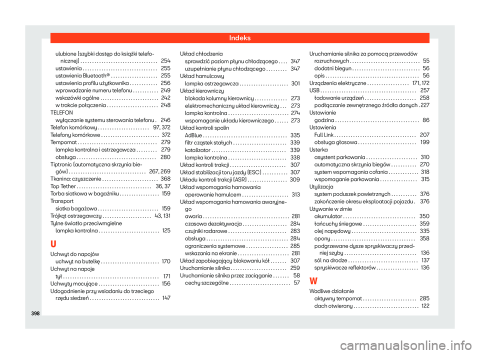 Seat Alhambra 2020  Instrukcja Obsługi (in Polish) Indeks
ulubione (szybki dostęp do książki telefo- niczne j
) . . . . . . . . . . . . . . . . . . . . . . . . . . . . . . . . . 254
ustawienia . . . . . . . . . . . . . . . . . . . . . . . . . . . .