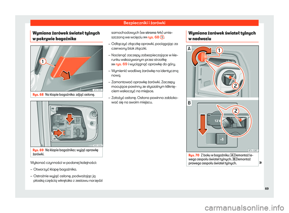 Seat Alhambra 2020  Instrukcja Obsługi (in Polish) Bezpieczniki i żarówki
Wymiana 