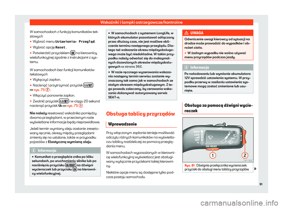 Seat Alhambra 2020  Instrukcja Obsługi (in Polish) Wskaźniki i lampki ostrzegawcze/kontrolne
W samochodach z funkcj