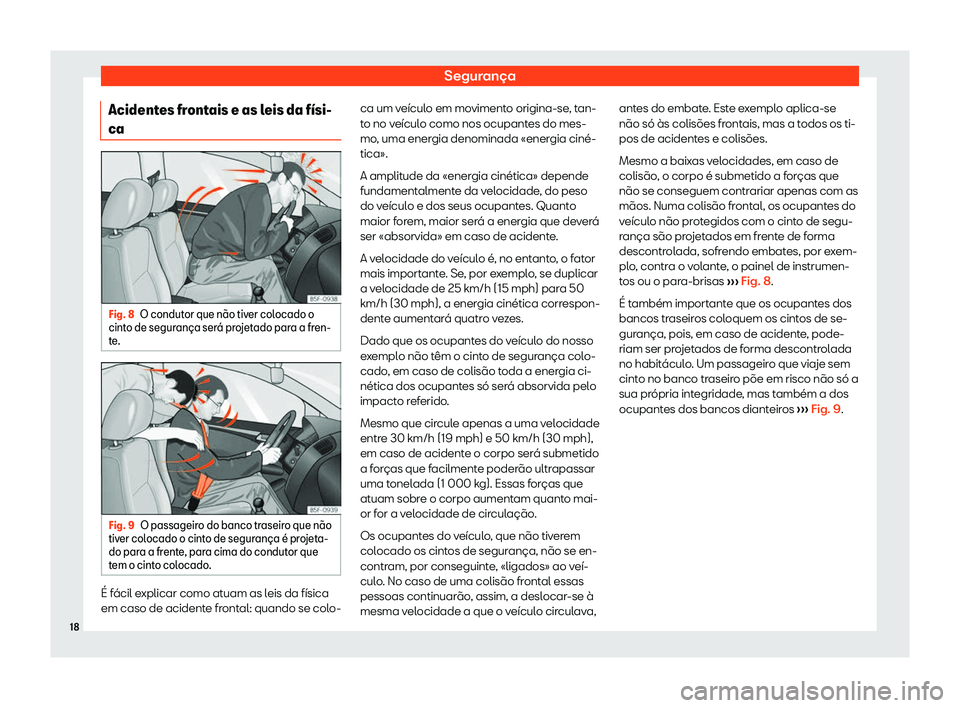 Seat Alhambra 2020  Manual do proprietário (in Portuguese)  Segurança
Acidentes frontais e as leis da f