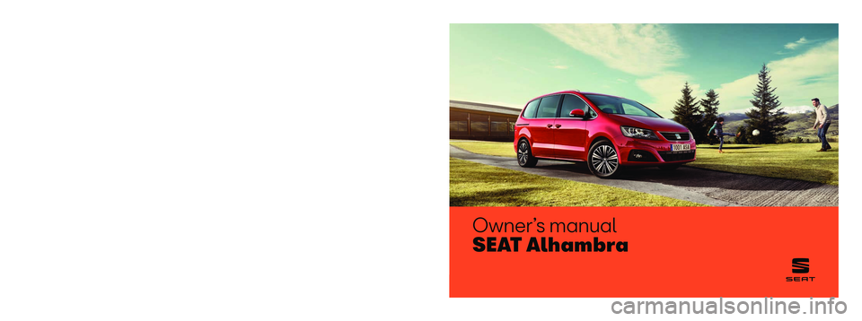 Seat Alhambra 2019 Owners Manual Owner’s manual
SEAT Alhambra
7N5012720BL
Inglés
7N5012720BL (11.18)
SEAT Alhambra Inglés (11.18) Seat Alhambra 2019 Owners Manual Owner’s manual
SEAT Alhambra
7N5012720BL
Inglés
7N5012720BL (11.18)
SEAT Alhambra Inglés (11.18)