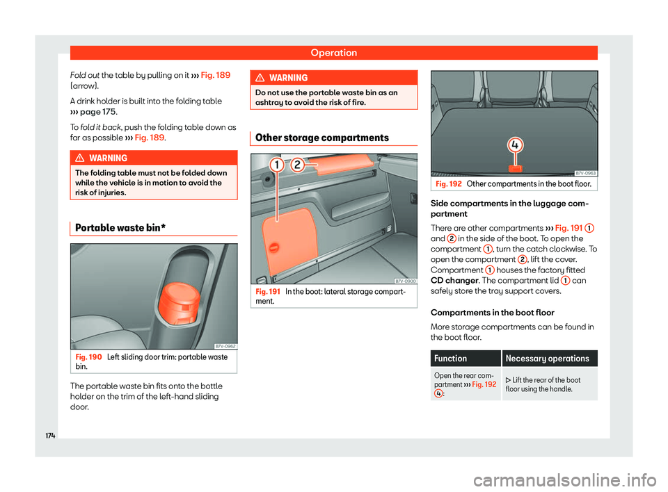 Seat Alhambra 2019  Owners Manual Operation
Fold out the t abl
e by pulling on it 
