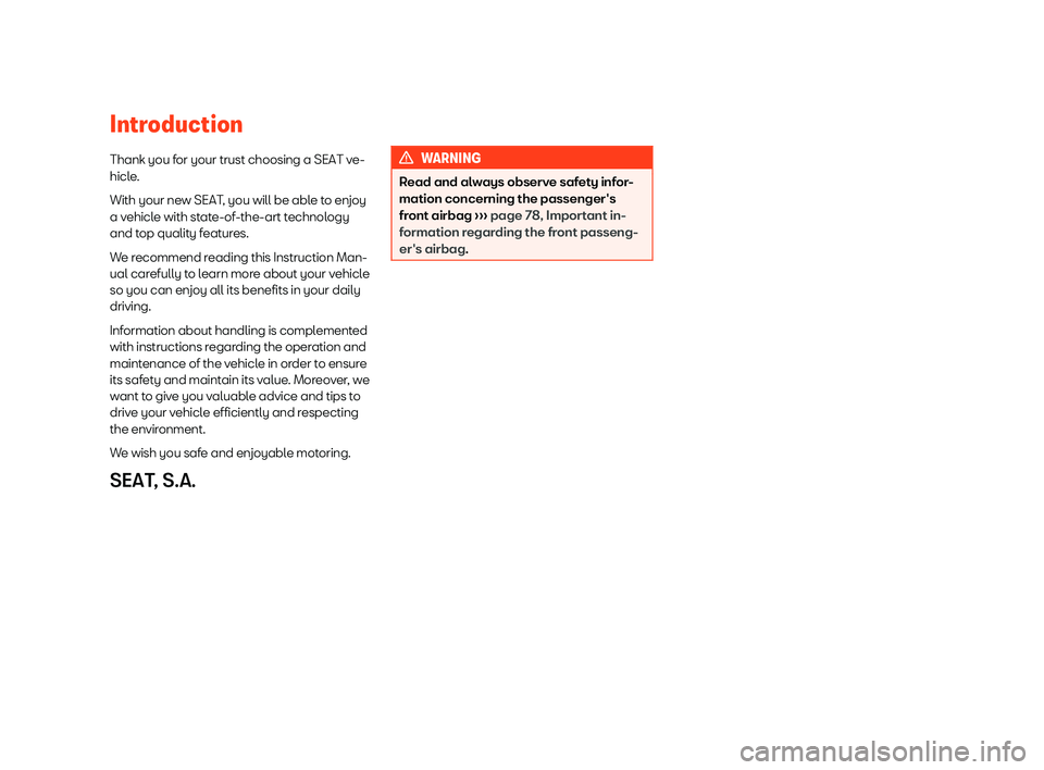 Seat Alhambra 2019 Owners Manual Introduction
Thank you f or your trust choosing a SEAT v
e-
hicl
e.
With your new SEAT, you will be able to enjoy
a vehicle with state-of-the-art technology
and top quality features.
We recommend read Seat Alhambra 2019 Owners Manual Introduction
Thank you f or your trust choosing a SEAT v
e-
hicl
e.
With your new SEAT, you will be able to enjoy
a vehicle with state-of-the-art technology
and top quality features.
We recommend read