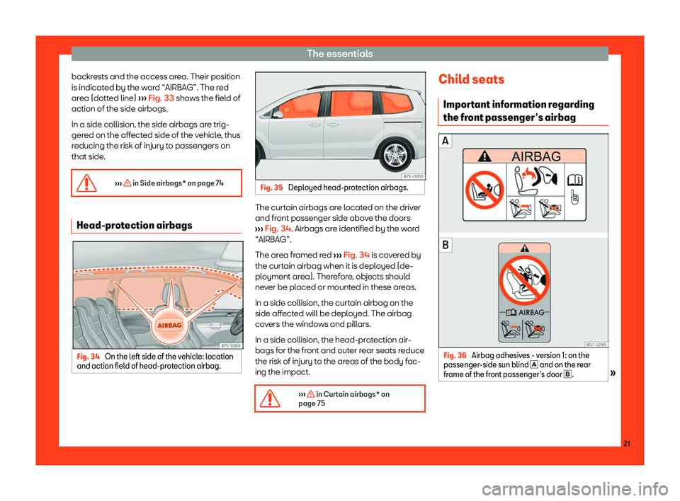 Seat Alhambra 2019 Owners Guide The essentials
backrests and the access area. Their position
is indicat ed by the w
or
d “AIRBAG”. The red
area (dotted line)  