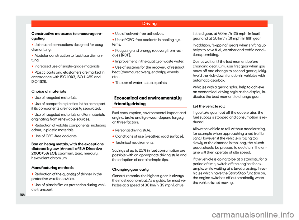 Seat Alhambra 2019  Owners Manual Driving
Constructive measures to encourage re-
cycling
