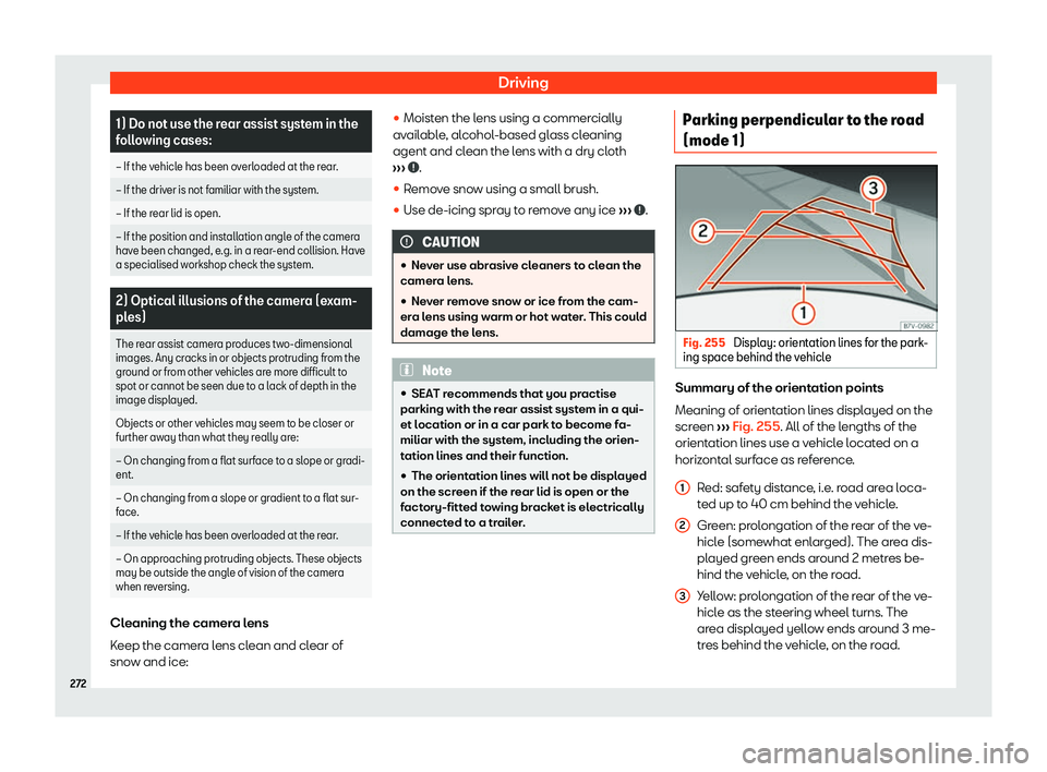 Seat Alhambra 2019  Owners Manual Driving
1) Do not use the rear assist system in the
foll
o
wing cases:
