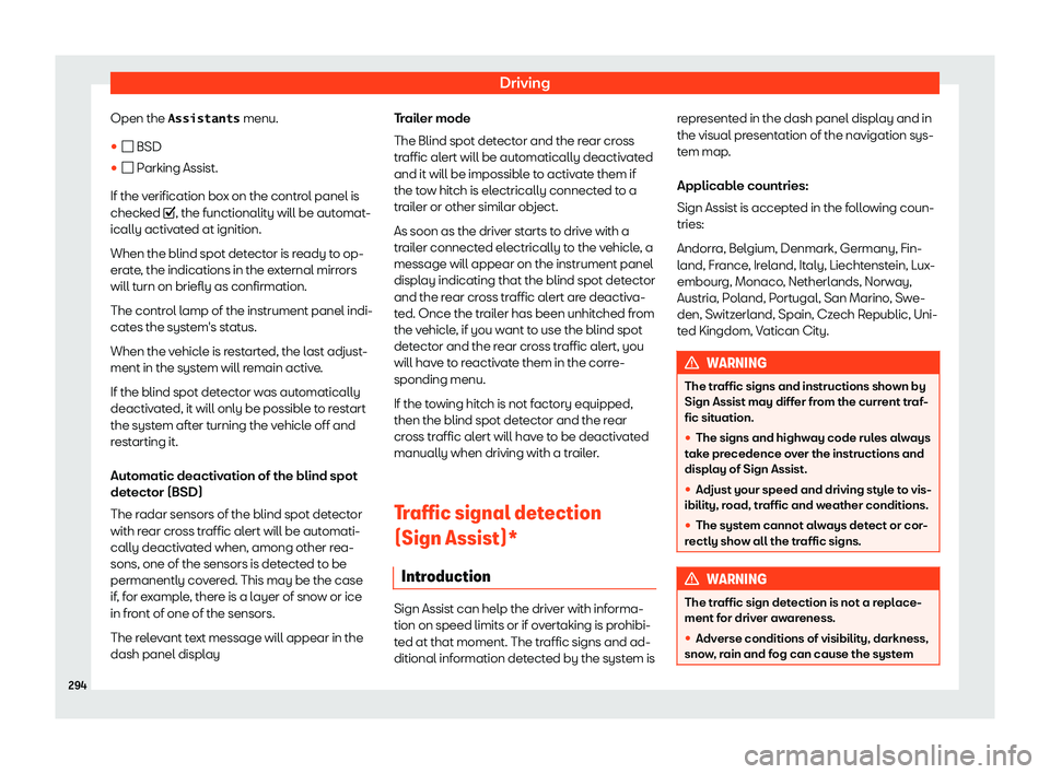 Seat Alhambra 2019  Owners Manual Driving
Open the �A�s�s�i�s�t�a�n�t�s  menu.

