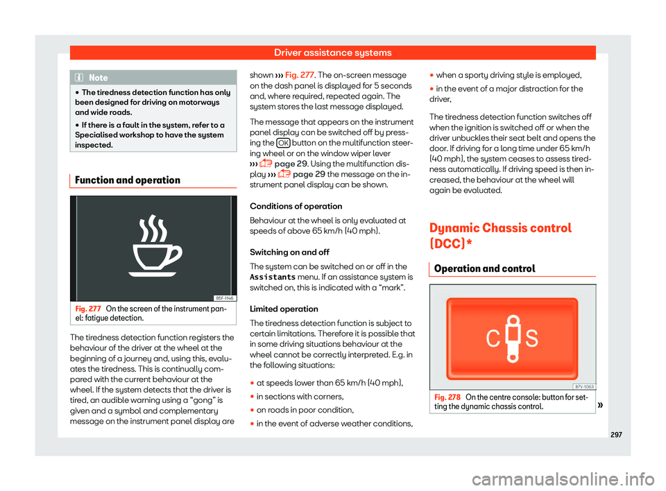 Seat Alhambra 2019  Owners Manual Driver assistance systems
Note

