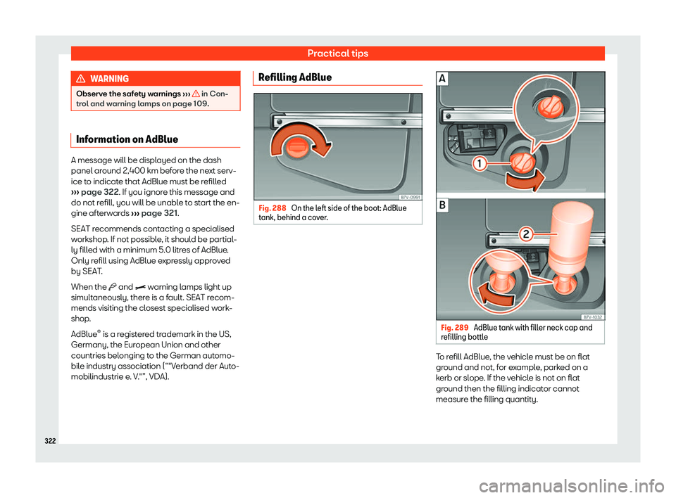 Seat Alhambra 2019  Owners Manual Practical tips
WARNING
Observe the safety warnings  