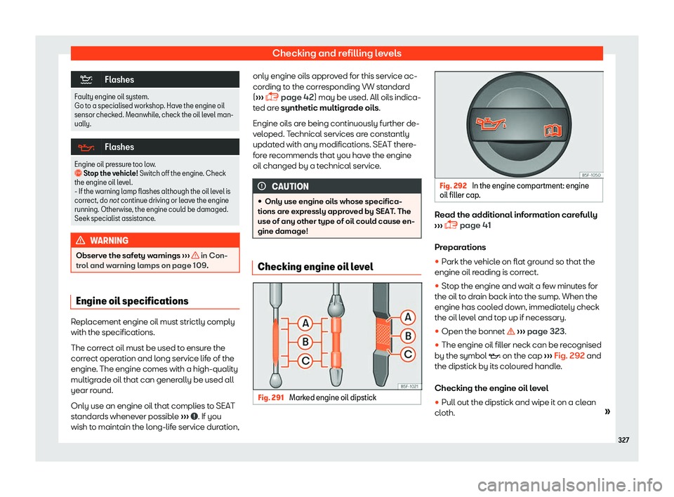 Seat Alhambra 2019  Owners Manual Checking and refilling levels
�
