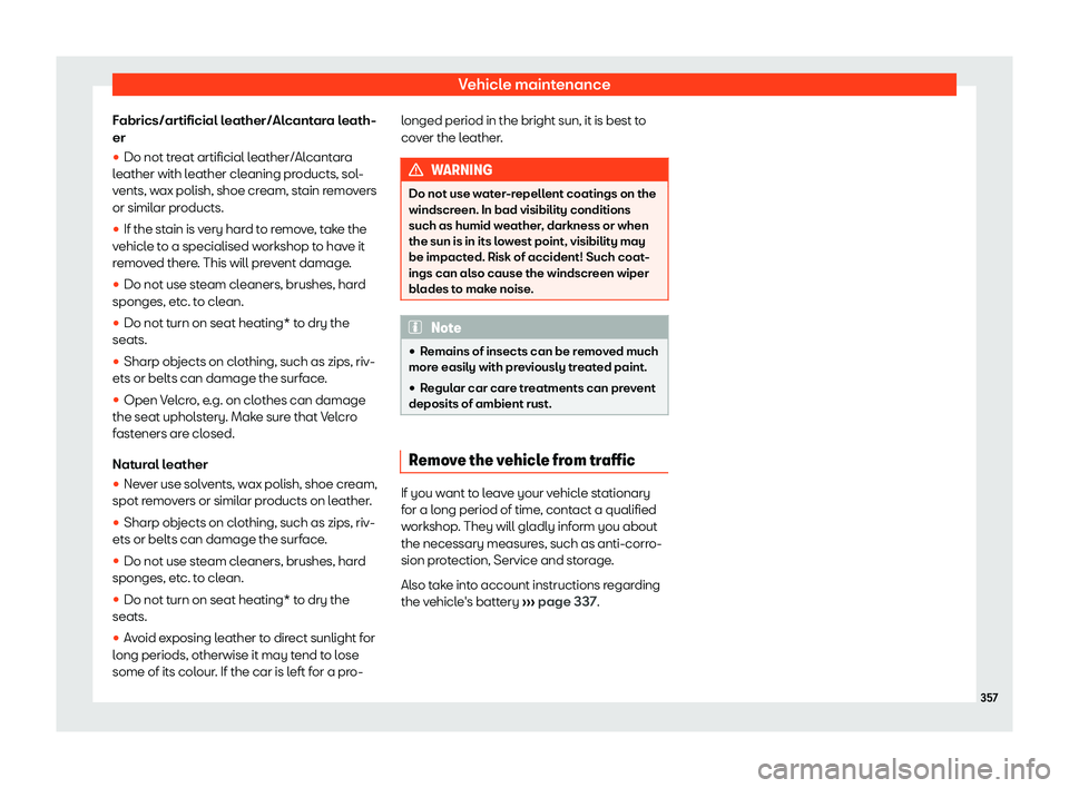 Seat Alhambra 2019  Owners Manual Vehicle maintenance
Fabrics/artificial leather/Alcantara leath-
er
