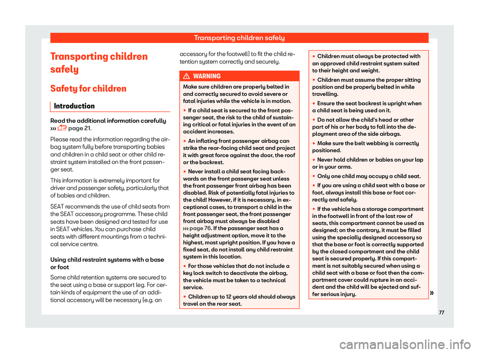 Seat Alhambra 2019 Manual PDF Transporting children safely
Transporting children
saf ely
Saf et
y for children
Introduction Read the additional information carefully
