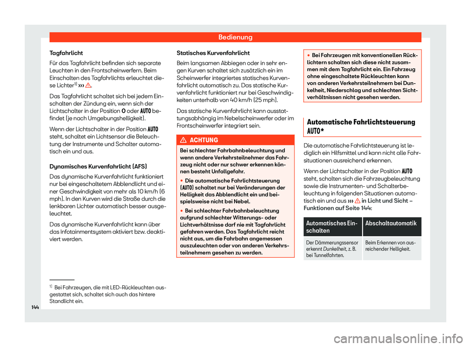 Seat Alhambra 2019  Betriebsanleitung (in German) Bedienung
Tagfahrlicht
F