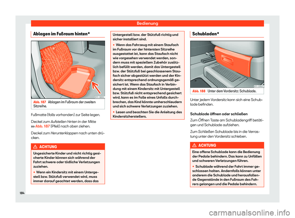 Seat Alhambra 2019  Betriebsanleitung (in German) Bedienung
Ablagen im Fu