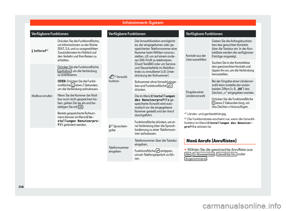 Seat Alhambra 2019  Betriebsanleitung (in German) Infotainment-System
Verf