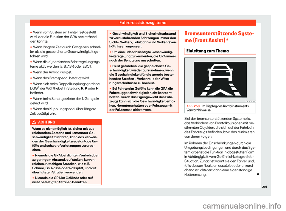 Seat Alhambra 2019  Betriebsanleitung (in German) Fahrerassistenzsysteme
